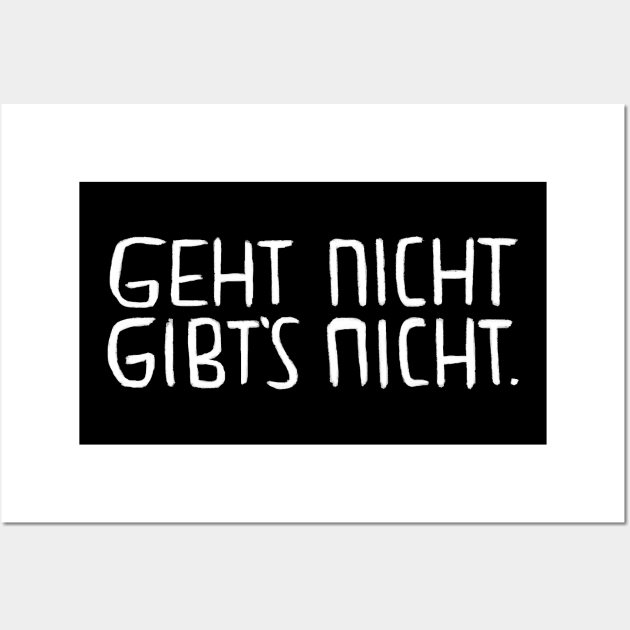 Geht nicht gibt's nicht, Lustiger Handwerker Spruch Wall Art by badlydrawnbabe